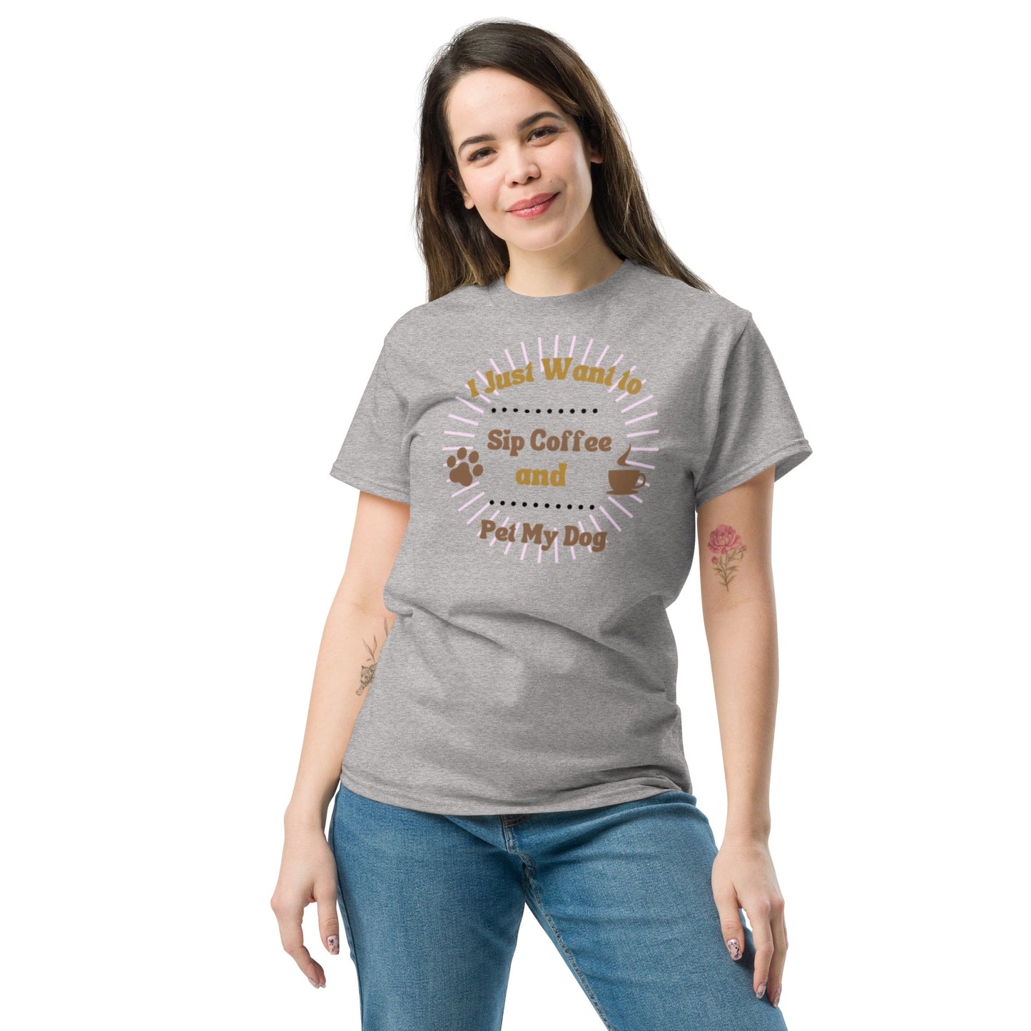 I Just Want to Sip Coffee and Pet My Dog Unisex classic tee