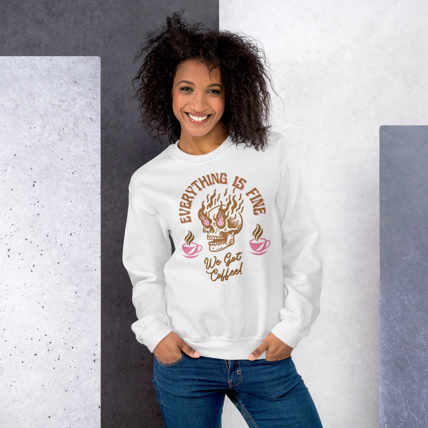 Everything Is Fine, We Got Coffee! Unisex Sweatshirt